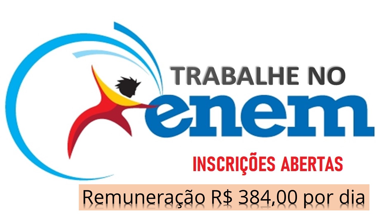 Estão Abertas As Inscrições Para Trabalhar No ENEM 2023 Com Remuneração ...